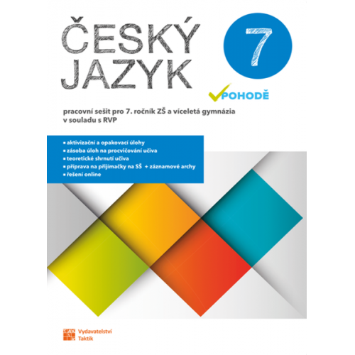 Český jazyk v pohodě 7 - pracovní sešit Český jazyk v pohodě 7 - pracovní sešit