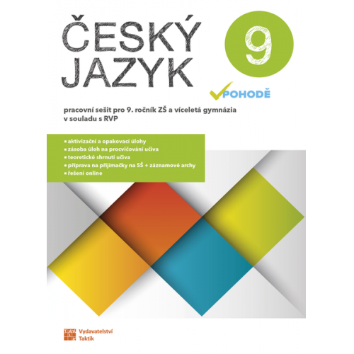 Český jazyk v pohodě 9 - pracovní sešit Český jazyk v pohodě 9 - pracovní sešit
