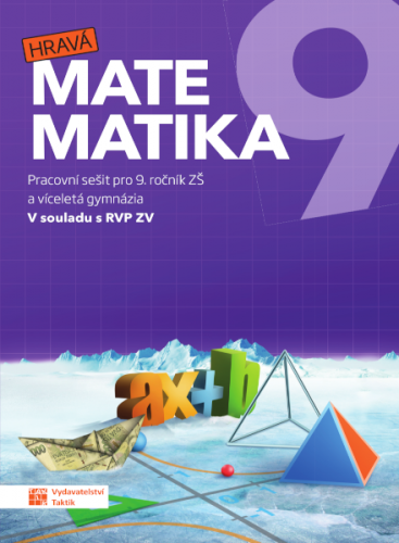 Hravá matematika 9 - pracovní sešit Hravá matematika 9 - pracovní sešit