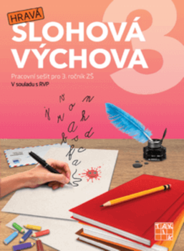 Hravá slohová výchova 3 - pracovní sešit Hravá slohová výchova 3 - pracovní sešit