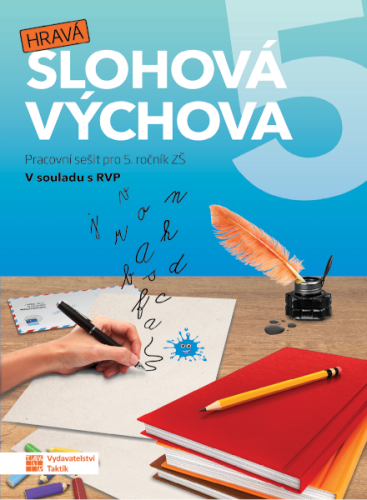Hravá slohová výchova 5 - pracovní sešit Hravá slohová výchova 5 - pracovní sešit