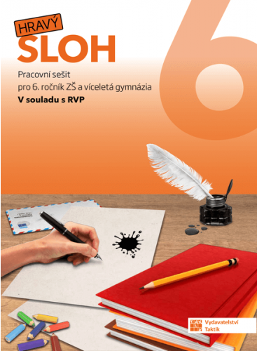 Hravý sloh 6 - pracovní sešit Hravý sloh 6 - pracovní sešit