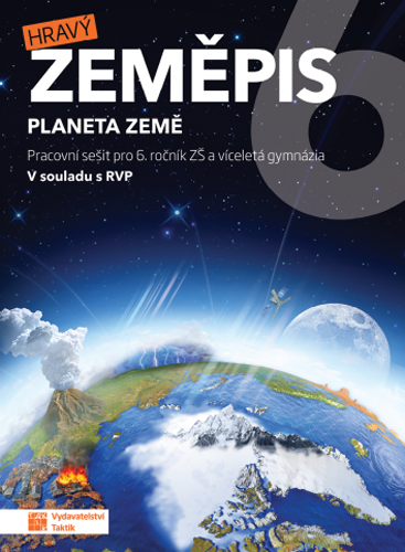 Hravý zeměpis 6 - pracovní sešit Hravý zeměpis 6 - pracovní sešit