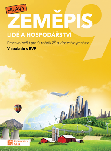 Hravý zeměpis 9 - pracovní sešit Hravý zeměpis 9 - pracovní sešit