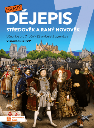 Hravý dějepis 7 - učebnice Hravý dějepis 7 - učebnice