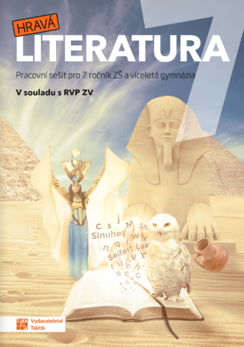 Hravá literatura 7 - pracovní sešit Hravá literatura 7 - pracovní sešit