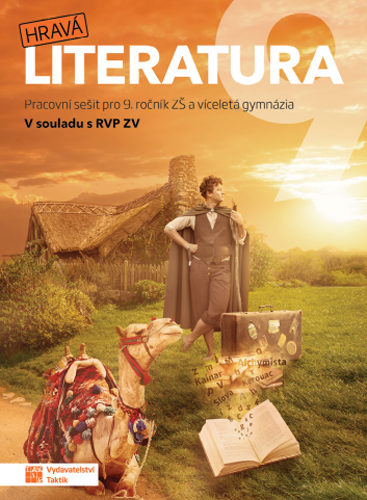 Hravá literatura 9 - pracovní sešit Hravá literatura 9 - pracovní sešit