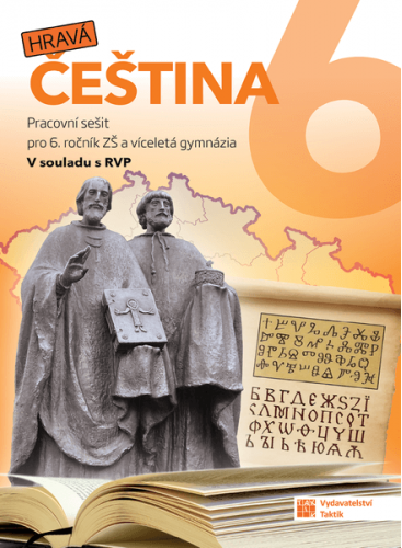 Hravá čeština 6 - pracovní sešit Hravá čeština 6 - pracovní sešit