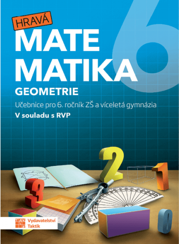 Hravá matematika 6 - učebnice 2. díl (geometrie) Hravá matematika 6 - učebnice 2. díl (geometrie)