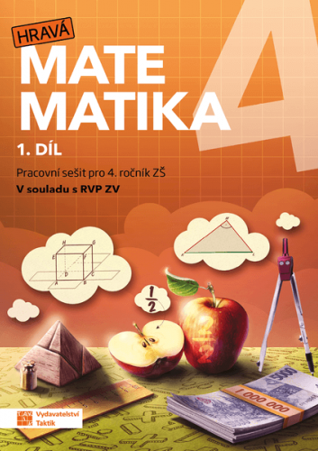 Hravá matematika 4 - pracovní sešit - 1. díl Hravá matematika 4 - pracovní sešit - 1. díl
