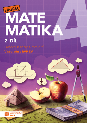 Hravá matematika 4 - pracovní sešit - 2. díl Hravá matematika 4 - pracovní sešit - 2. díl