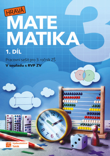 Hravá matematika 3 - přepracované vydání - pracovní sešit - 1. díl Hravá matematika 3 - přepracované vydání - pracovní sešit - 1. díl