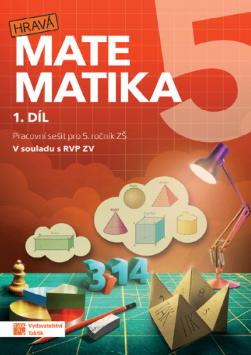 Hravá matematika 5 - pracovní sešit - 1. díl Hravá matematika 5 - pracovní sešit - 1. díl