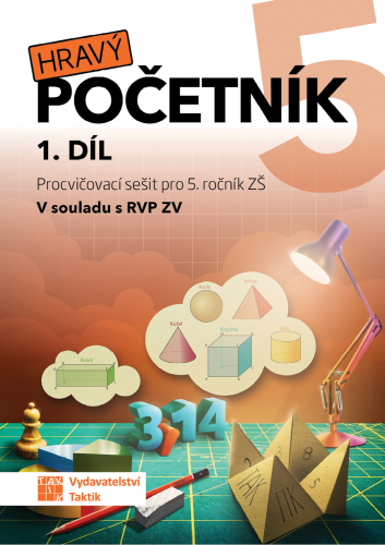 Hravý početník 5 - pracovní sešit - 1. díl Hravý početník 5 - pracovní sešit - 1. díl