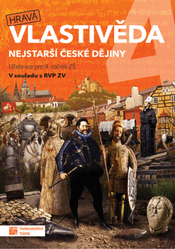 Hravá vlastivěda 4 - Nejstarší české dějiny - učebnice Hravá vlastivěda 4 - Nejstarší české dějiny - učebnice
