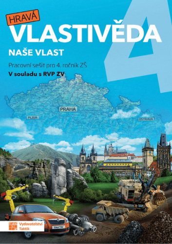 Hravá vlastivěda 4 - Naše vlast - pracovní sešit Hravá vlastivěda 4 - Naše vlast - pracovní sešit