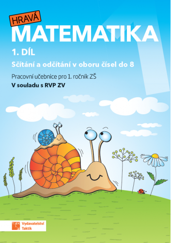 Hravá matematika 1 - přepracované vydání - pracovní učebnice - 1. díl Hravá matematika 1 - přepracované vydání - pracovní učebnice - 1. díl