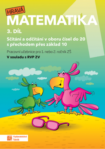 Hravá matematika 1 - přepracované vydání - pracovní učebnice - 3. díl Hravá matematika 1 - přepracované vydání - pracovní učebnice - 3. díl