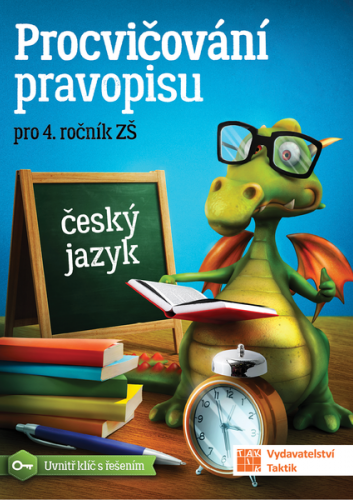 Procvičování pravopisu pro 4. ročník Procvičování pravopisu pro 4. ročník