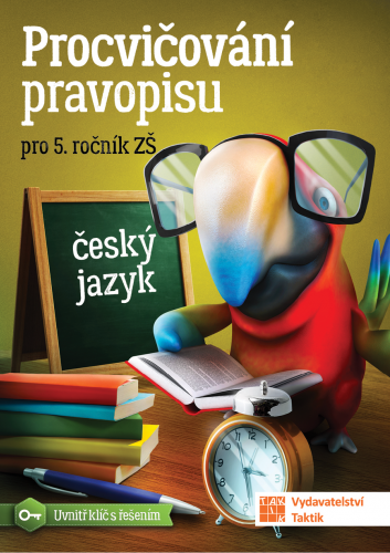 Procvičování pravopisu pro 5. ročník Procvičování pravopisu pro 5. ročník