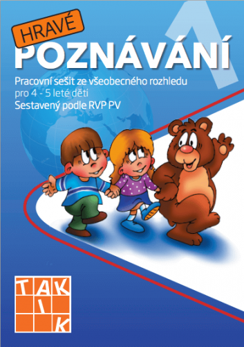 Hravé poznávání 1 MŠ - pracovní sešit pro 4 - 5leté děti Hravé poznávání 1 MŠ - pracovní sešit pro 4 - 5leté děti