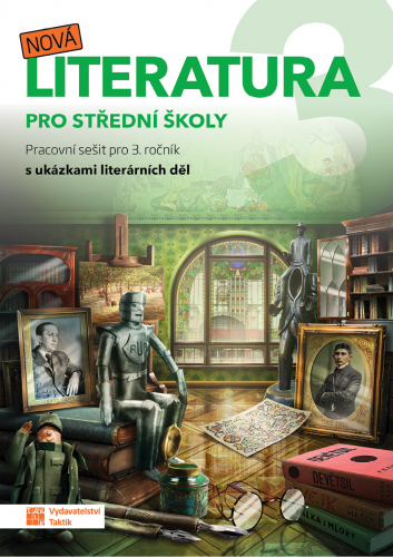 Nová literatura 3 - pracovní sešit Nová literatura 3 - pracovní sešit