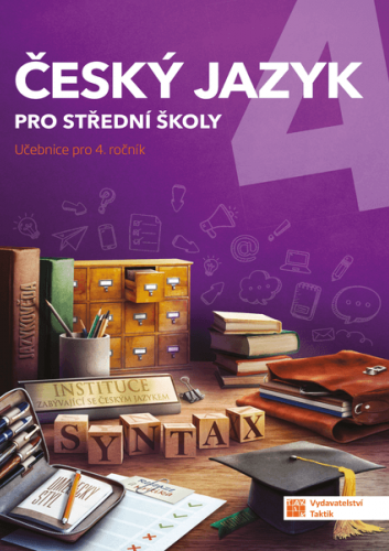 Český jazyk 4 pro SŠ - učebnice Český jazyk 4 pro SŠ - učebnice