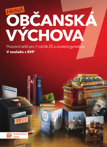 Hravá občanská výchova 7 - pracovní sešit Hravá občanská výchova 7 - pracovní sešit