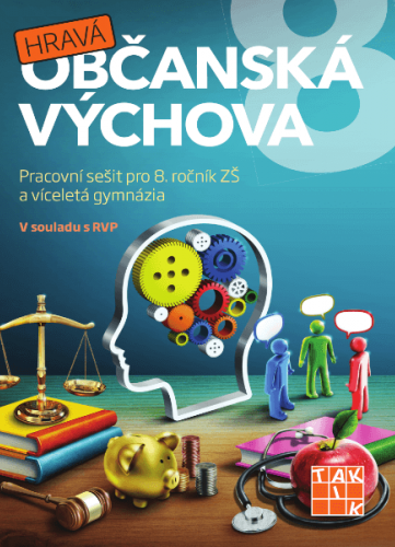 Hravá občanská výchova 8 - pracovní sešit Hravá občanská výchova 8 - pracovní sešit