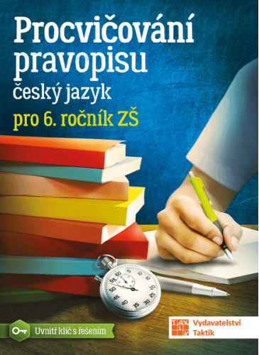Procvičování pravopisu pro 6. ročník Procvičování pravopisu pro 6. ročník
